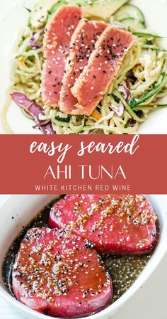 easy seared ah tuna with white kitchen red wine and sesame seed noodles in a bowl