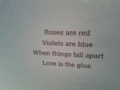 Love is the glue... Flower Poem, Cheesy Lines, Punny Cards, 20th Quote, Future Love, Writing Poems, Meaningful Words, Love Words