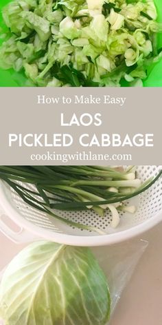 cabbage in a colander with the title how to make easy las's pickled cabbage