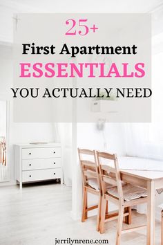 the words 25 first apartment essentials you actually need in pink and white with an image of