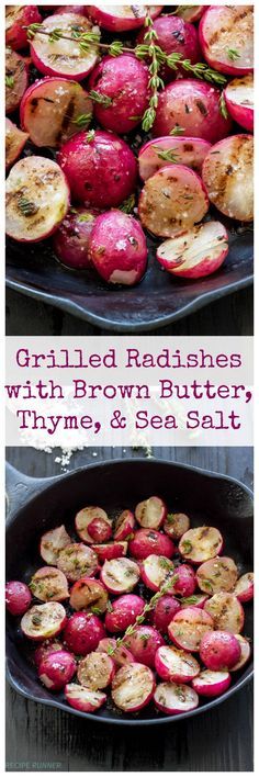 grilled radishes with brown butter, thymes and sea salt in a cast iron skillet