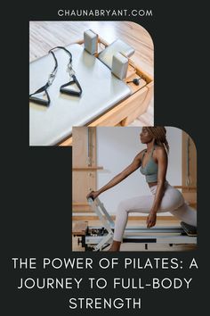 the power of pilates a journey to full - body strength