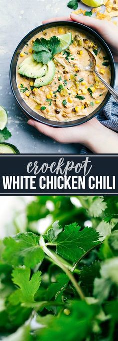 two photos with the words crockpot white chicken chili in front of them and an image of hands holding a bowl of soup