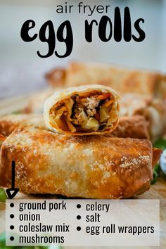 an egg roll is cut in half and stacked on top of each other with the words, air fryer egg rolls