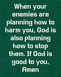 I Have No Enemies, Enemies Quotes, You Are Awesome, God Is Good, Good Things, How To Plan, Quotes