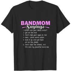 a black t - shirt with the words bandmom sayings in pink on it