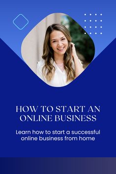 a woman smiling with the words how to start an online business on her phone screen