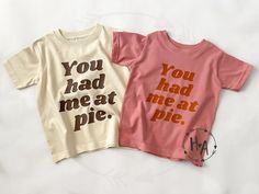 "'YOU HAD ME AT PIE' SHIRT - A cute and comfy tee for kiddo this Thanksgiving! TEE OPTIONS: * Natural tee with brown vinyl font * Mauve tee with rust orange vinyl font HOW TO ORDER: * Select A Color + Size - size chart in image gallery * Select Your Quantity * Add to Cart (\"buy now\" will take you directly to checkout | \"add to cart\" will allow you to continue shopping) Cancellations accepted within 24 hours of purchase. No returns or exchanges, unless error made by H+A. T-SHIRT MATERIAL: * 1 Toddler Thanksgiving, Toddler Tees Boy, Orange Vinyl, Kids Thanksgiving, Funny Holiday Shirts, Funny Thanksgiving Shirts, Thanksgiving Tee, Girls Fall, Birthday Boy Shirts