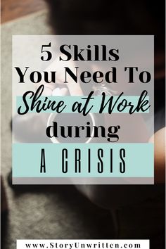 the words 5 skills you need to shine at work during a crisis