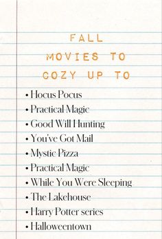 a list of movies written on lined paper with the words fall movies to cozy up