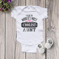 I've got the World's Most Coolest Aunt bodysuit or shirt for Girls, Cute Baby Gift, Baby Shower Gift Fitted Onesie With Letter Print For First Birthday, Fitted Letter Print Onesie For First Birthday, Fitted White Short Sleeve Bodysuit With Letter Print, First Birthday Fitted Bodysuit With Letter Print, First Birthday Bodysuit With Letter Print, White Letter Print Bodysuit As Gift, White Onesie For Summer Gift, White Bodysuit With Name Print For First Birthday, Fitted White Onesie For First Birthday