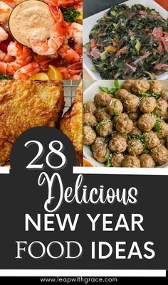 different pictures with the words 28 delicious new year food ideas