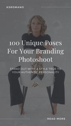 a woman is sitting on a chair with her legs crossed and the words, 100 unique poses for your branding photo shoot