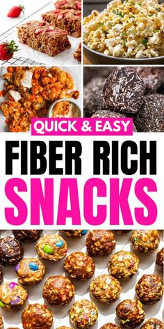 different types of food are shown with the words, quick and easy fiber rich snacks