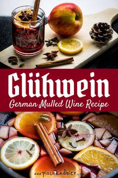 the recipe for this german mulled wine is made with apples, oranges and cinnamon