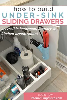 a bathroom sink with the title how to build under - sink sliding drawers