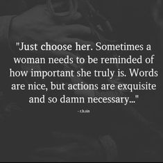 a woman holding her hands with the quote just choose her sometimes a woman needs to be remind