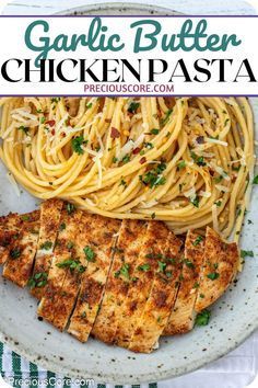 grilled chicken pasta with garlic and parmesan on a white plate in front of the words garlic butter chicken pasta