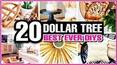 the top 20 dollar tree best ever diy's for home decor and crafts