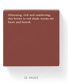 a red square with the words glaseing rich and comforting, this brown to red shade warms the heart and hearth