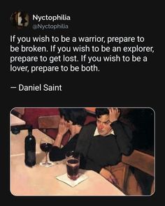 a man sitting at a table with a glass of wine in front of him and the caption that reads, if you wish to be a warrior, prepare to