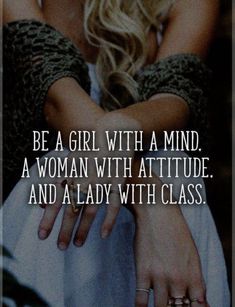 a woman with her arms crossed and the words be a girl with a mind, a woman