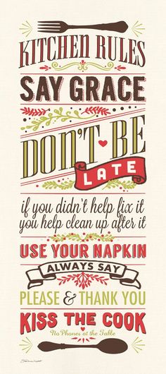 a kitchen rules poster with the words, don't be late to use your napkin