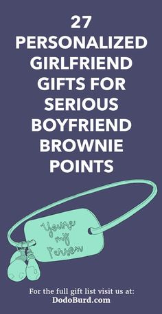 two personalized girls'gifts for serious boyfriends, brownie points and more