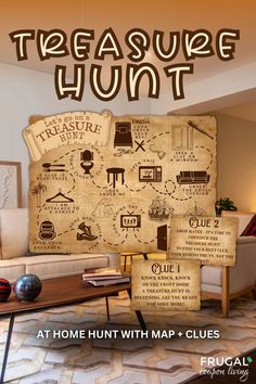 a poster with the words, treasures hunt at home hunt with map clues on it