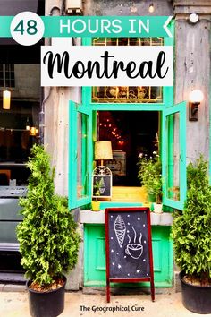 the front door of a store with potted plants and a chalkboard sign that says, 48 hours in montereal