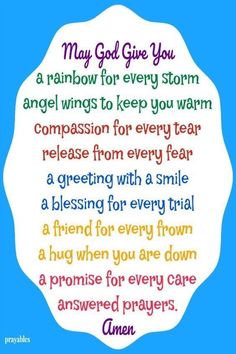 a poem that says may god give you a rainbow for every storm angel wings to keep you