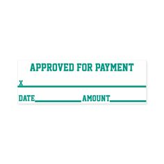 a green and white sticker that says, approved for payment with the date amount