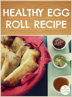 healthy egg roll recipe with dipping sauces