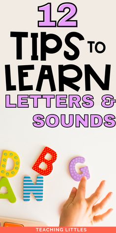 the title for 12 tips to learn letters and sounds, with hand on top of it