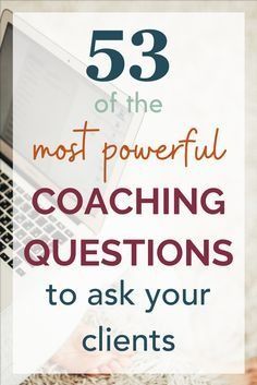 a woman sitting in front of a laptop with the text 53 most powerful coaching questions to ask your client