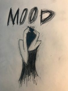 a drawing of a person holding their hands up to the word mood