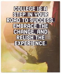 a person holding a globe with the words college is a step in your road to success embrace