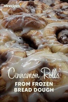 cinnamon rolls from frozen bread dough with icing drizzled on top and text overlay reading cinnamon rolls from frozen bread dough