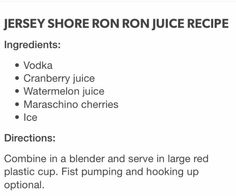 the recipe for jersey shore roni juice recipe is shown in black and white text