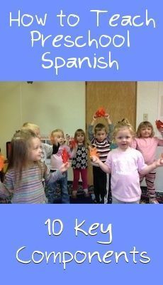 children in classroom with text overlay reading how to teach preschool spanish 10 key components