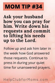 a pink background with the text mom tip 34 ask your husband how you can pray for him, write down his request and commit