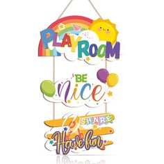 a sign that says room be nice with balloons and rainbows on the front hanging from a rope