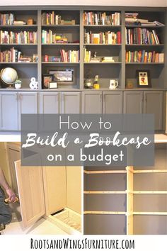 how to build a bookcase on a budget with pictures and text overlays