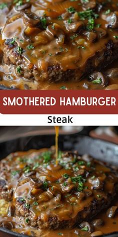 steak covered in gravy is being served on a skillet with the words, smothered hamburger steak