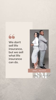 two people standing next to each other with the words we don't sell life insurance, but we sell what life insurance can do