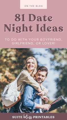 a man carrying a woman on his back with the text, 8 date night ideas to do