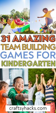 the ultimate guide to building games for kids with pictures and text that reads 31 amazing team building games for children