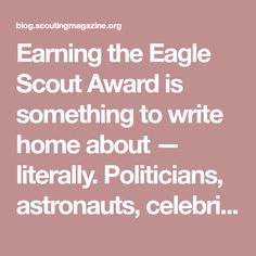 the eagle scout award is something to write home about literally politicians, astronauts, celebri