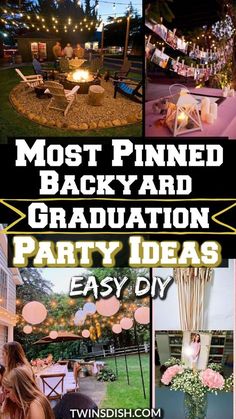 the most pinned backyard graduation party ideas that are easy to make and great for any celebration