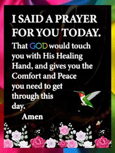 a card saying i said a prayer for you today that god would touch you with his helping hand and gives you the comfort and peace you need to get through this day